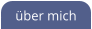 über mich
